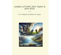 Leaders of Faith: John Taylor & John Knox