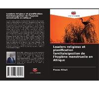 Leaders Religieux Et Planification Familiale/Gestion De L'hygiène Menstruelle En Afrique