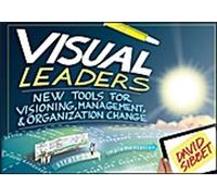 Leaders visuels : De nouveaux outils pour la vision, le management et le changement organisationnel