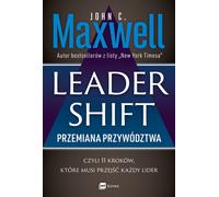 Leadershift Leadership Transition ou les 11 étapes que tout leader doit suivre