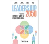 Leadership 2050 : préparer les managers d'aujourd'hui au leadership de demain - Thomas Gauthier - Dunod - ebook (ePub) - Guide