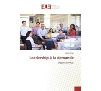 Leadership à la demande Dépassez-vous! - Keith Miller - Universitaires Europeennes - broché - Livre