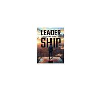 Leadership: A Lifelong Journey