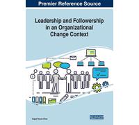 Leadership And Followership In An Organizational Change Context