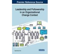 Leadership And Followership In An Organizational Change Context
