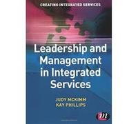 Leadership and Management in Integrated Services, Creating Integrated Services