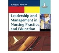 Leadership And Management In Nursing Practice And Education