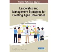 Leadership And Management Strategies For Creating Agile Universities