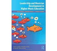 Leadership and Musician Development in Higher Music Education (ISME Global Perspectives in Music Education Series) - [Version Originale] Inconnu (Auteur)