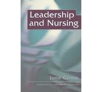 Leadership and Nursing (The Essentials of Nursing Management Series) Girvin, June (Auteur)