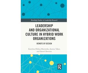 Leadership and Organizational Culture in Hybrid Work Organizations