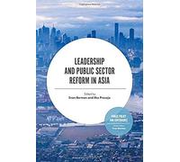 Leadership And Public Sector Reform In Asia