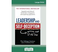 Leadership and Self-Deception: Getting Out of the Box (16pt Large Print Edition)