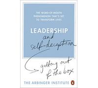 Leadership and Self-Deception: Getting out of the Box