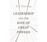 Leadership and the Rise of Great Powers – Princeton University Press
