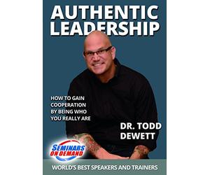 Leadership authentique - Comment gagner la coopération en étant qui vous êtes vraiment - Séminaires sur la gestion à la demande et vidéo de formation au leadership - Haut-parleur Todd Dewett - Comprend streaming vidéo en streaming audio + audio MP3 - Fonctionne sur tous les appareils