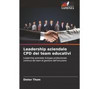 Leadership aziendale CPD dei team educativi: Leadership aziendale Sviluppo professionale continuo dei team di gestione dell'istruzione