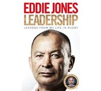 Leadership: Lessons from My Life in Rugby