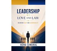 Leadership by Love and Law: Balancing Heart and Accountability