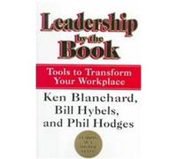 Leadership by the Book Bill Hybels, Ken Blanchard, Phil Hodges (Auteur)