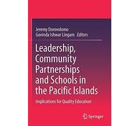 Leadership, Community Partnerships And Schools In The Pacific Islands