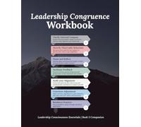 Leadership Congruence Workbook: Leadership Consciousness Essentials | Book 3 Companion