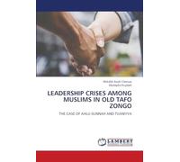 Leadership Crises Among Muslims in Old Tafo Zongo