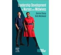 Leadership Development for Nurses and Midwives - Greta Westwood - Elsevier Health Sciences Division - Livre en Anglais - Paperback Greta WestwoodGreta Westwood (Auteur)
