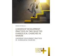 Leadership Development Practices in Two Selected Evangelical Churches in Nairobi