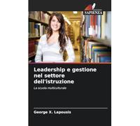 Leadership e gestione nel settore dell'istruzione: La scuola multiculturale