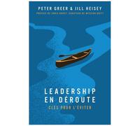 Leadership En Déroute - Clés Pour L?Éviter