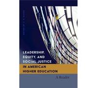 Leadership Equity and Social Justice in American Higher Education C P Gause (Auteur)
