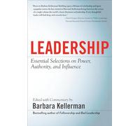 Leadership: Essential Selections on Power, Authority, and Influence