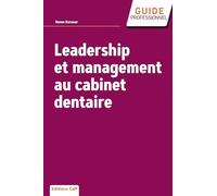 Leadership et management au cabinet dentaire