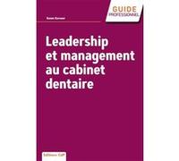 Leadership et management au cabinet dentaire Ronen Kurower (Auteur)