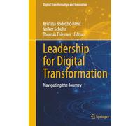 Leadership for Digital Transformation: Navigating the Journey