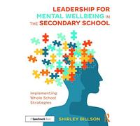 Leadership For Mental Wellbeing In The Secondary School