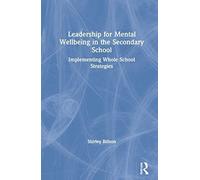 Leadership For Mental Wellbeing In The Secondary School