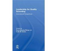 Leadership for Quality Schooling by Colin W. Evers