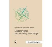 Leadership for Sustainability and Change - [Version Originale] Cynthia Scott, Tammy Esteves (Auteur)