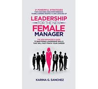Leadership For The New Female Manager