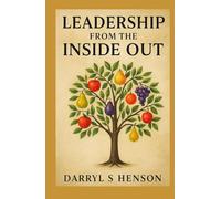 Leadership From the Inside Out