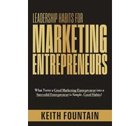 Leadership Habits for Marketing Entrepreneurs