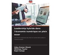 Leadership hybride dans lconomie numrique en plein essor - Uday Kumar Ghosh - KS OmniScriptum Publishing - Livre en Anglais Uday Kumar GhoshUday Kumar Ghosh (Auteur)