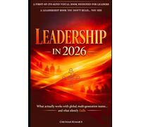 Leadership in 2026: A Visual Leadership Playbook of What Actually Works with Global, Multigeneration Teams… And What Silently Fails