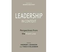 Leadership In Context: Perspectives From The Front Line