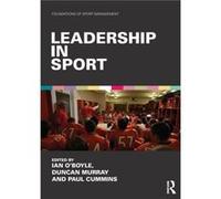 Leadership in Sport Ian O,boyle, Duncan Murray, Paul Cummins (Auteur)