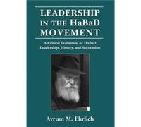 Leadership in the HaBaD Movement by Avrum M. Ehrlich Avrum M. Ehrlich (Auteur)