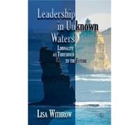 Leadership in Unknown Waters Lisa Withrow (Auteur)