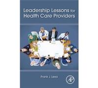 Leadership Lessons For Health Care Provi Frank Lexa, (Auteur)